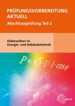 Cover-Bild Prüfungsvorbereitung aktuell - Elektroniker/-in Energie- und Gebäudetechnik