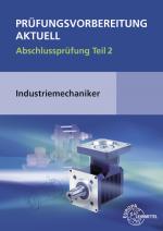 Cover-Bild Prüfungsvorbereitung aktuell - Industriemechaniker/-in