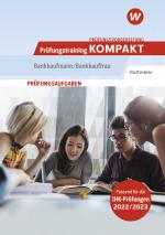 Cover-Bild Prüfungsvorbereitung Prüfungstraining KOMPAKT - Bankkaufmann/Bankkauffrau