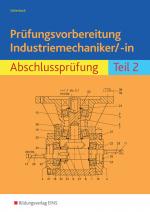 Cover-Bild Prüfungsvorbereitung / Prüfungsvorbereitung Industriemechaniker/-in