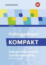 Cover-Bild Prüfungsvorbereitung Prüfungswissen KOMPAKT - Industriekaufmann/Industriekauffrau