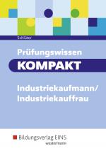 Cover-Bild Prüfungswissen kompakt / Prüfungswissen KOMPAKT - Industriekaufmann/Industriekauffrau