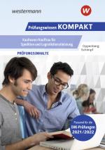 Cover-Bild Prüfungswissen kompakt / Prüfungswissen KOMPAKT - Kaufmann/Kauffrau für Spedition und Logistikdienstleistung