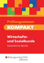 Cover-Bild Prüfungswissen KOMPAKT - Wirtschafts- und Sozialkunde für gewerbliche Berufe