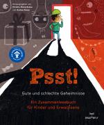 Cover-Bild Psst! Gute und schlechte Geheimnisse. Ein Zusammenlesebuch für Kinder und Erwachsene. Begleitet vom Kinderschutzbund