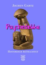Cover-Bild Psychedelika historisch betrachtet