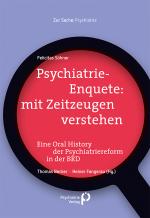 Cover-Bild Psychiatrie-Enquete: mit Zeitzeugen verstehen