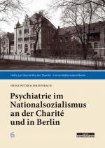 Cover-Bild Psychiatrie im Nationalsozialismus an der Charité und in Berlin
