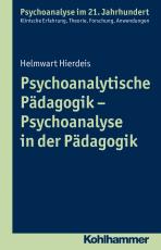 Cover-Bild Psychoanalytische Pädagogik - Psychoanalyse in der Pädagogik