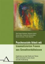 Cover-Bild Psychosoziale Arbeit mit traumatisierten Frauen aus Gewaltverhältnissen