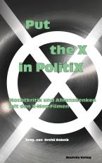 Cover-Bild Put the X in PolitiX
