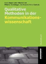 Cover-Bild Qualitative Methoden in der Kommunikationswissenschaft