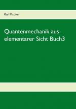 Cover-Bild Quantenmechanik aus elementarer Sicht Buch3
