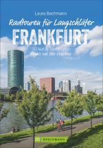 Cover-Bild Radtouren für Langschläfer Frankfurt