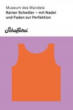 Cover-Bild Rainer Schedler – mit Nadel und Faden zur Perfektion