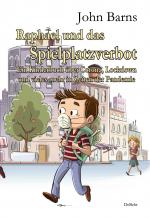Cover-Bild Raphael und das Spielplatzverbot - Ein Kinderbuch über Corona, Lockdown und vieles mehr in Zeiten der Pandemie