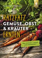 Cover-Bild Ratzfatz Gemüse, Obst & Kräuter ernten