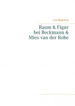 Cover-Bild Raum und Figur bei Beckmann und Mies van der Rohe
