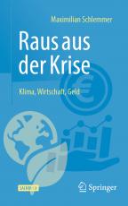 Cover-Bild Raus aus der Krise - Klima, Wirtschaft, Geld