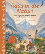Cover-Bild Raus in die Natur! Alles, was du über Camping, Wandern und Backpacking wissen musst