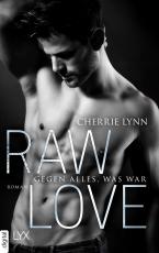 Cover-Bild Raw Love - Gegen alles, was war