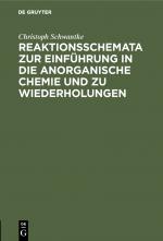 Cover-Bild Reaktionsschemata zur Einführung in die anorganische Chemie und zu Wiederholungen