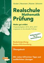 Cover-Bild Realschule Mathematik-Prüfung 2023 Originalaufgaben 2015, 2016, 2017 Mathe gut erklärt Baden-Württemberg