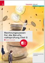 Cover-Bild Rechnungswesen für die Berufsreifeprüfung (Teil 1) + digitales Zusatzpaket + E-Book