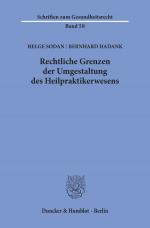 Cover-Bild Rechtliche Grenzen der Umgestaltung des Heilpraktikerwesens.