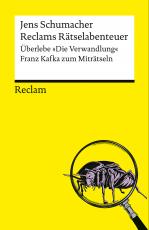 Cover-Bild Reclams Rätselabenteuer. Überlebe "Die Verwandlung". Franz Kafka zum Miträtseln