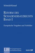 Cover-Bild Reform des SchadenersatzR Bd I Europäische Vorgaben u.Vorbilder