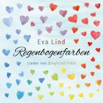 Cover-Bild Regenbogenfarben - Eva Lind singt Lieder von Siegfried Fietz
