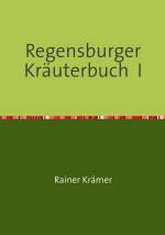 Cover-Bild Regensburger Kräuterbuch I