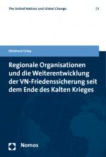 Cover-Bild Regionale Organisationen und die Weiterentwicklung der VN-Friedenssicherung seit dem Ende des Kalten Krieges