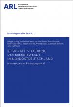 Cover-Bild Regionale Steuerung der Energiewende in Nordostdeutschland – Innovationen im Planungssystem?