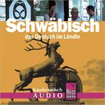 Cover-Bild Reise Know-How Kauderwelsch AUDIO Schwäbisch (Audio-CD)