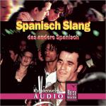 Cover-Bild Reise Know-How Kauderwelsch AUDIO Spanisch Slang (Audio-CD)