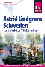 Cover-Bild Reise Know-How Reiseführer Astrid Lindgrens Schweden - von Bullerbü zur Villa Kunterbunt -