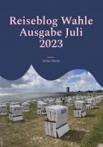 Cover-Bild Reiseblog Wahle Ausgabe Juli 2023