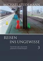 Cover-Bild Reisen ins Ungewisse 3