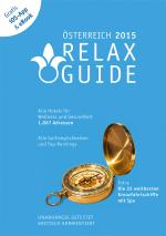 Cover-Bild RELAX Guide 2015 Österreich, kritisch getestet: alle Wellness- und Gesundheitshotels. GRATIS: Foto iOS-App & eBook, PLUS: Kreuzfahrten im Test