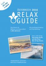 Cover-Bild RELAX Guide 2016 Österreich, kritisch getestet: alle Wellness- und Gesundheitshotels. PLUS: Ski & Spa: die 35 Top-Hotels, GRATIS: Foto iOS-App & eBook