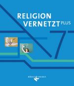 Cover-Bild Religion vernetzt Plus - Unterrichtswerk für katholische Religionslehre am Gymnasium - 7. Jahrgangsstufe