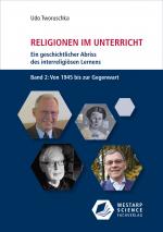 Cover-Bild Religionen im Unterricht. Ein geschichtlicher Abriss des interreligiösen Lernens