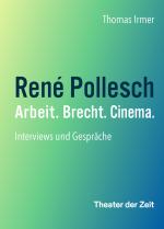 Cover-Bild René Pollesch – Arbeit. Brecht. Cinema.