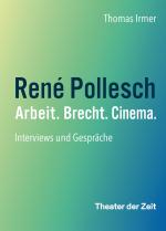 Cover-Bild René Pollesch – Arbeit. Brecht. Cinema.