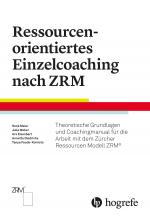 Cover-Bild Ressourcenorientiertes Einzelcoaching nach ZRM