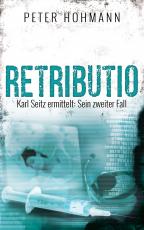Cover-Bild Retributio (Karl Seitz ermittelt: Sein zweiter Fall)