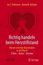 Cover-Bild Richtig handeln beim Herzstillstand - Warum sofortige Reanimation so wichtig ist