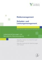 Cover-Bild Risikomanagement / Schaden- und Leistungsmanagement - Lebensversicherungen und Betriebliche Altersversorgung